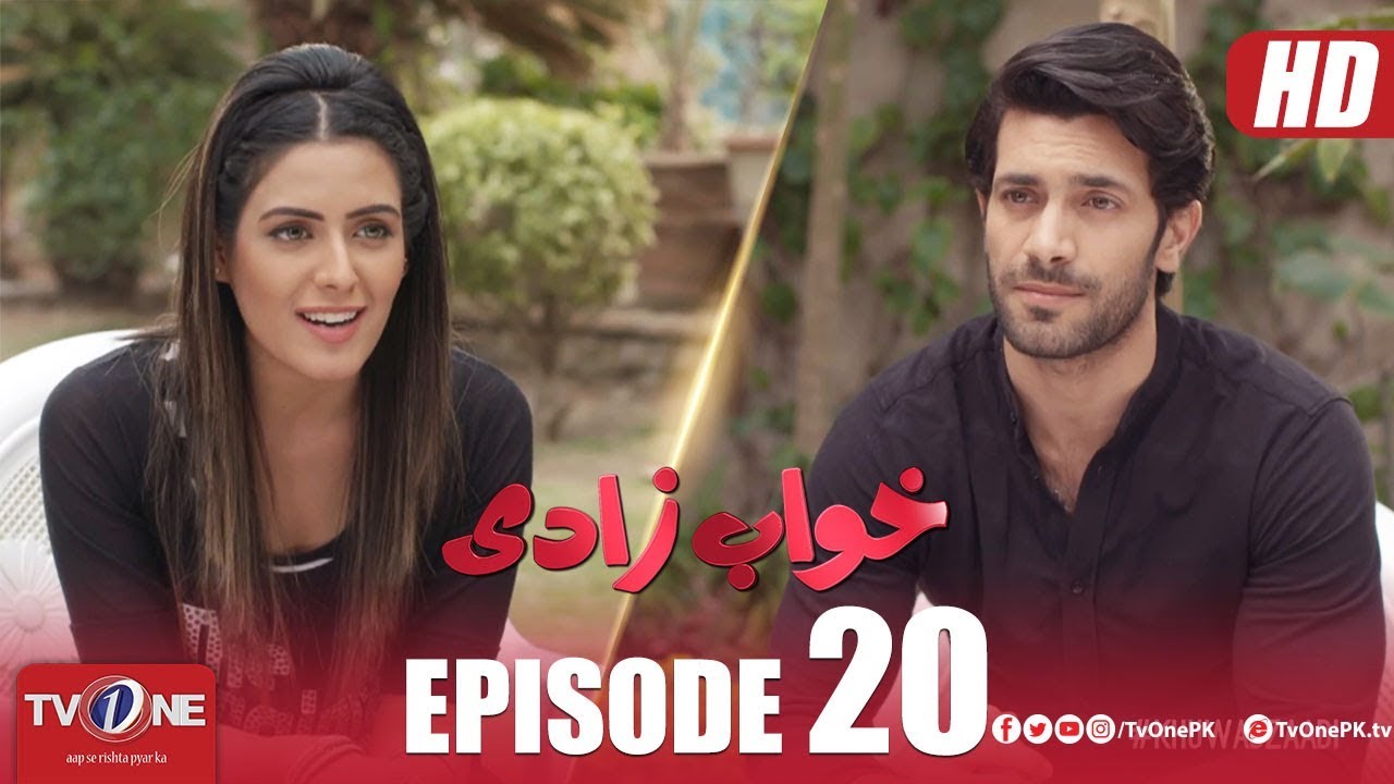 Khuwabzaadi Episode 20 TV One Drama 1 August 2018