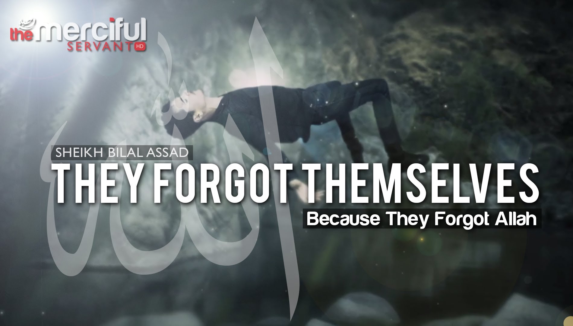 They Forgot Themselves - Because They Forgot Allah (swt)