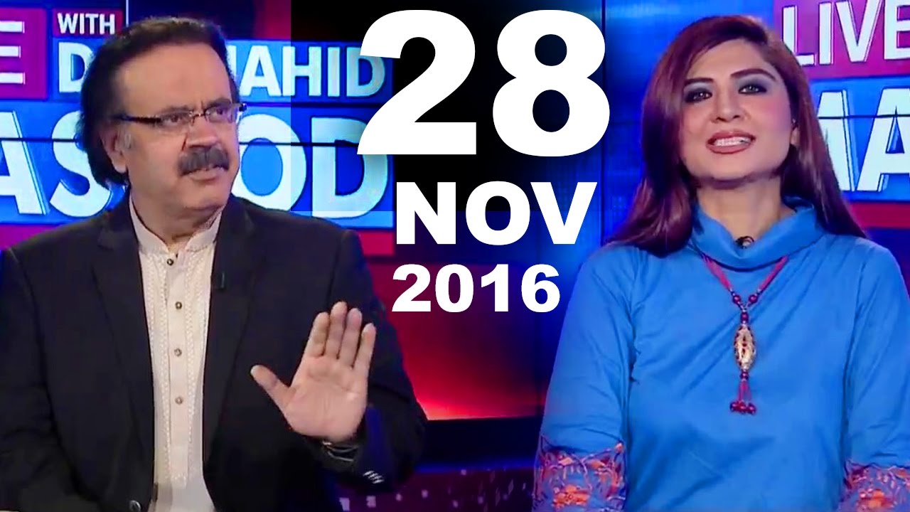 Live with Dr Shahid Masood 28 November 2016