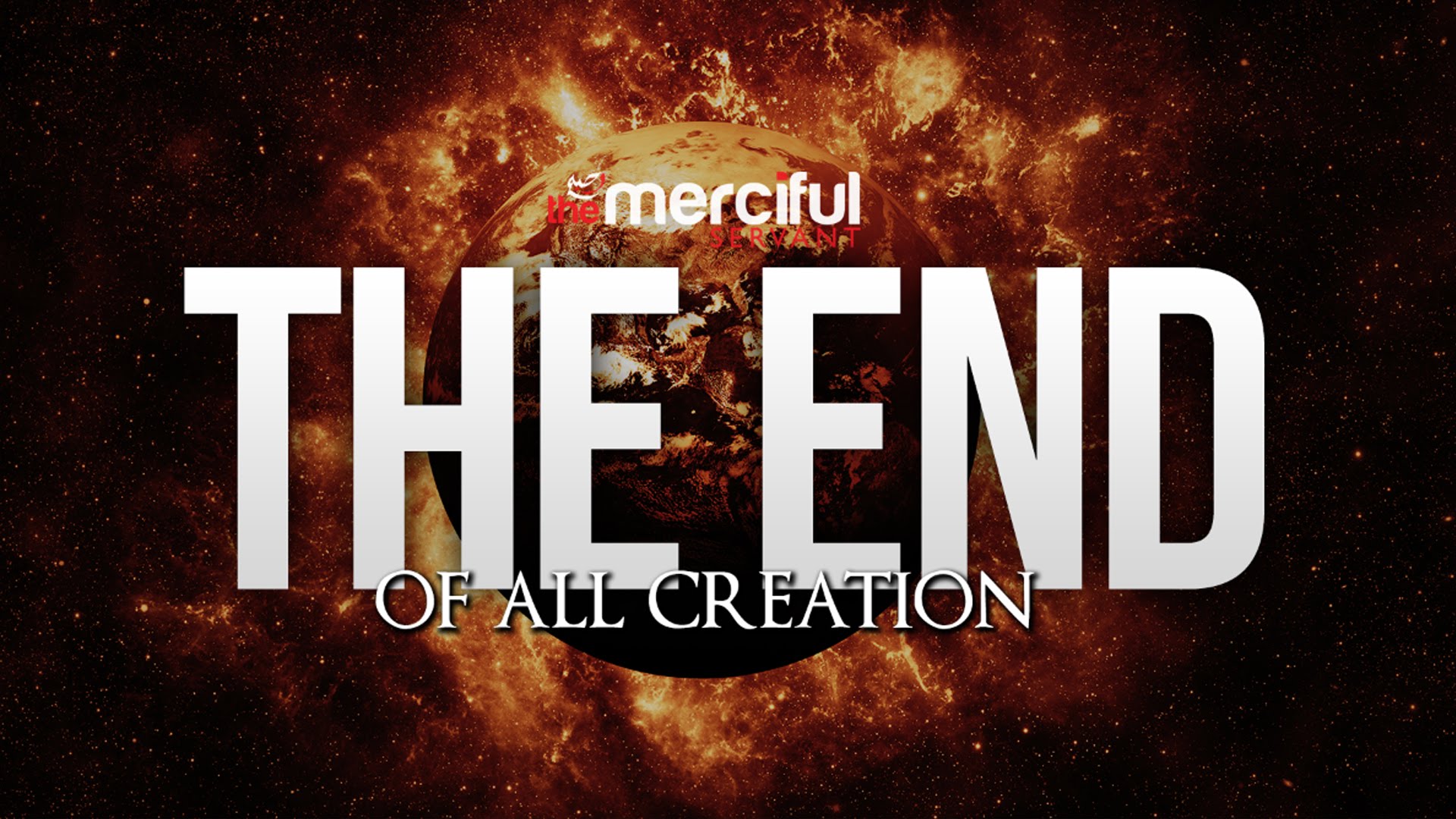 The End of All Creation