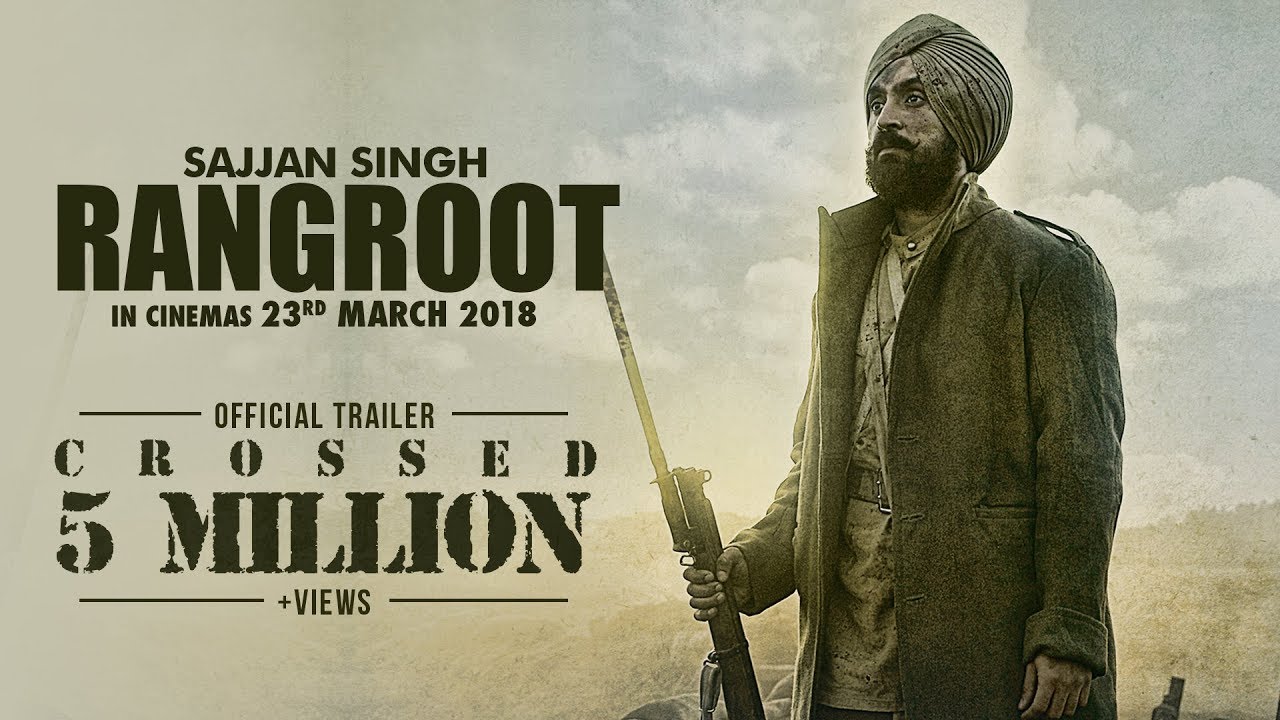 SAJJAN SINGH RANGROOT - OFFICIAL TRAILER - DILJIT DOSANJH | SUNANDA SHARMA | 23rd MAR 2018