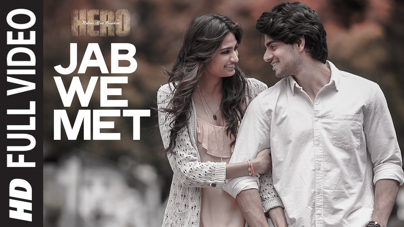 'Jab We Met' FULL VIDEO Song | Sooraj Pancholi, Athiya Shetty | Hero 