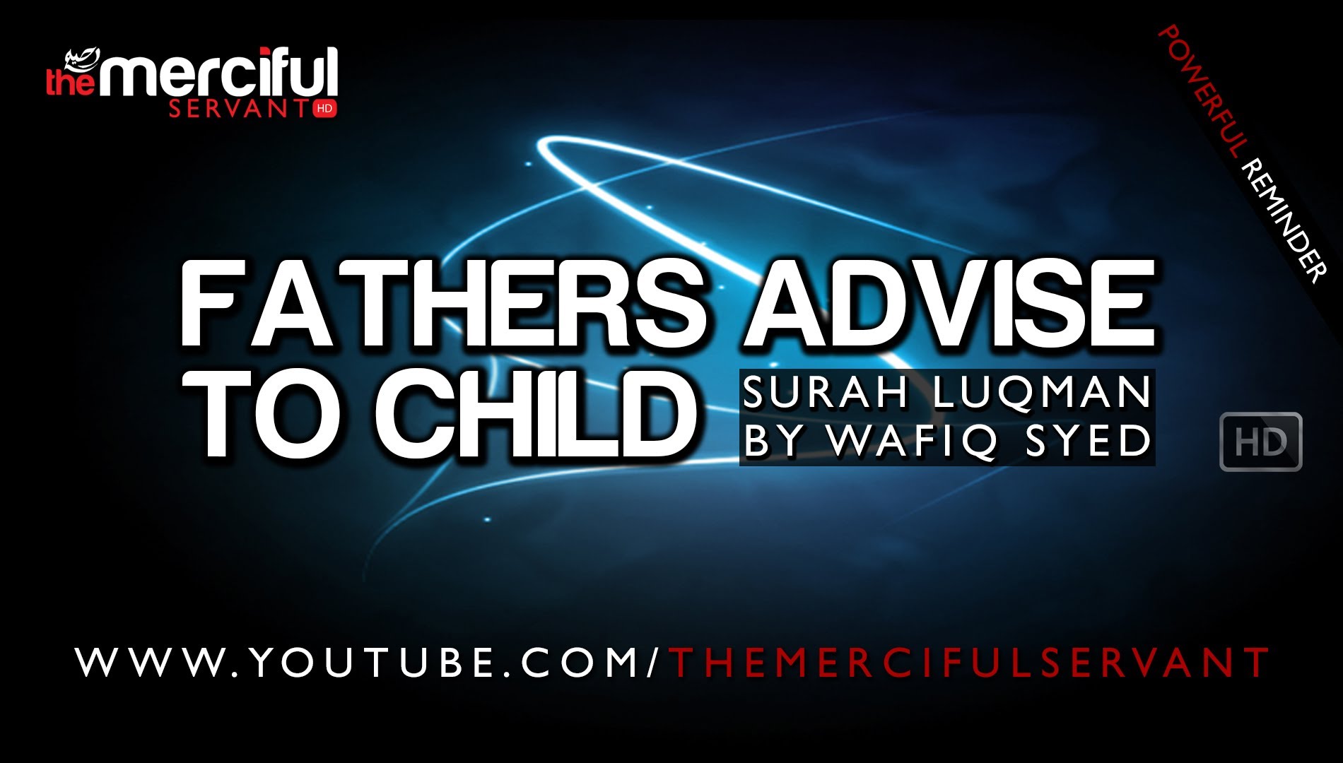 Father's Advice to Child ᴴᴰ [Surah Luqman] by Wafiq Syed