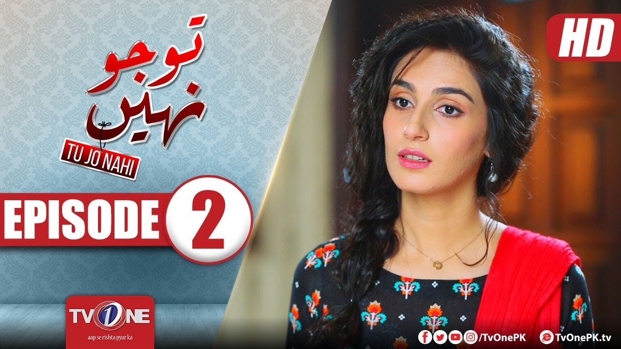 Tu Jo Nahi Episode 2