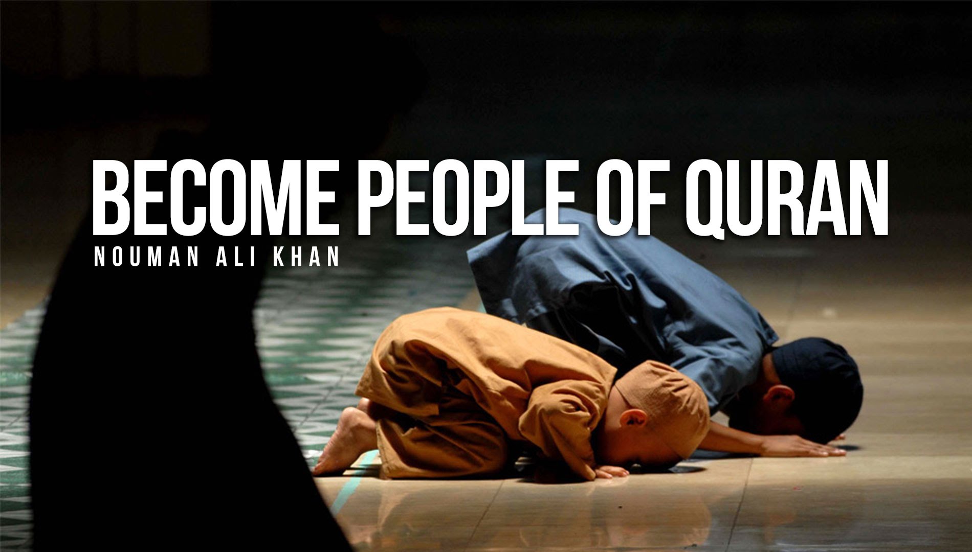 Become People Of Quran - Nouman Ali Khan