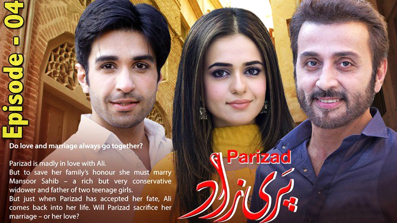 Parizad | EP # 04 | New Pakistani Drama Series | Love & Marriage |  2016 Full HD Series