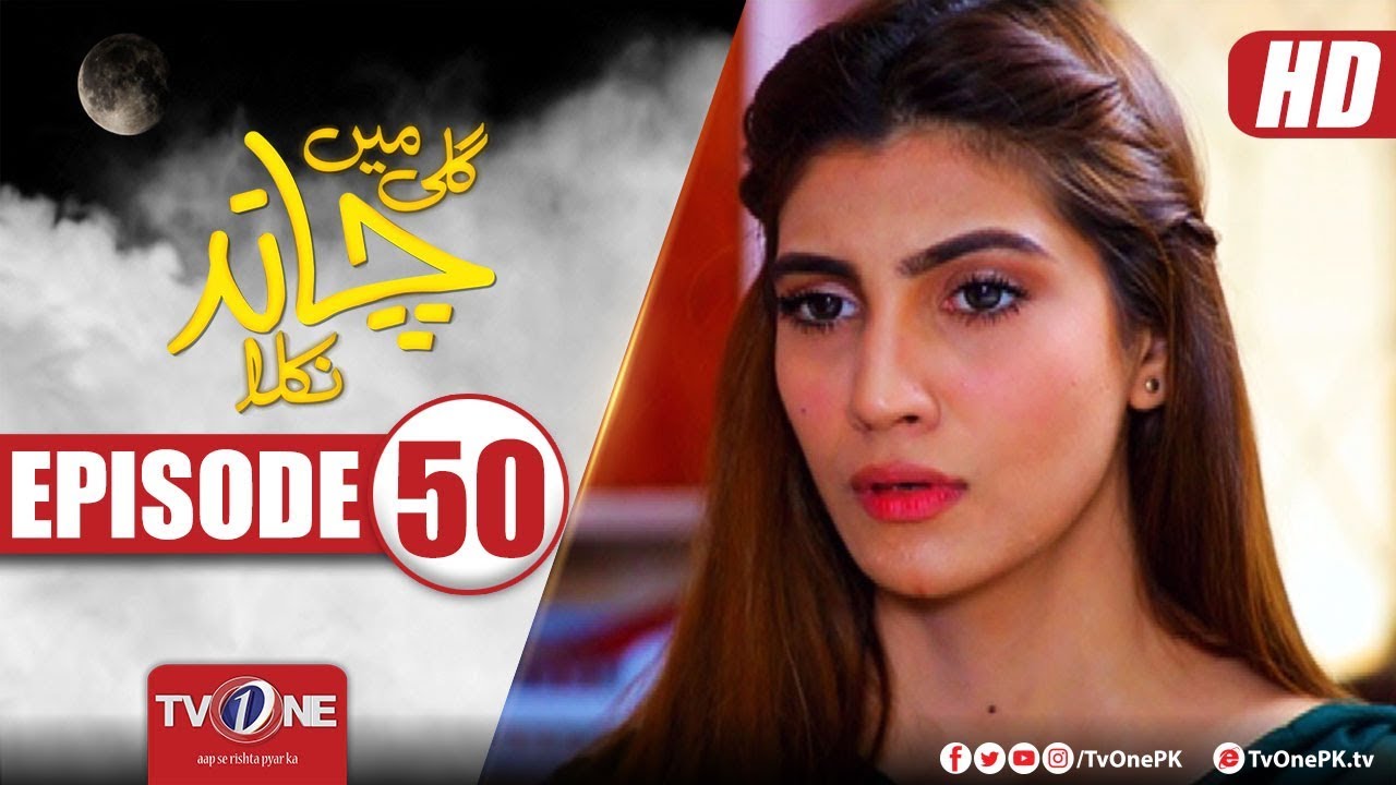 Gali Mein Chand Nikla | Episode 50