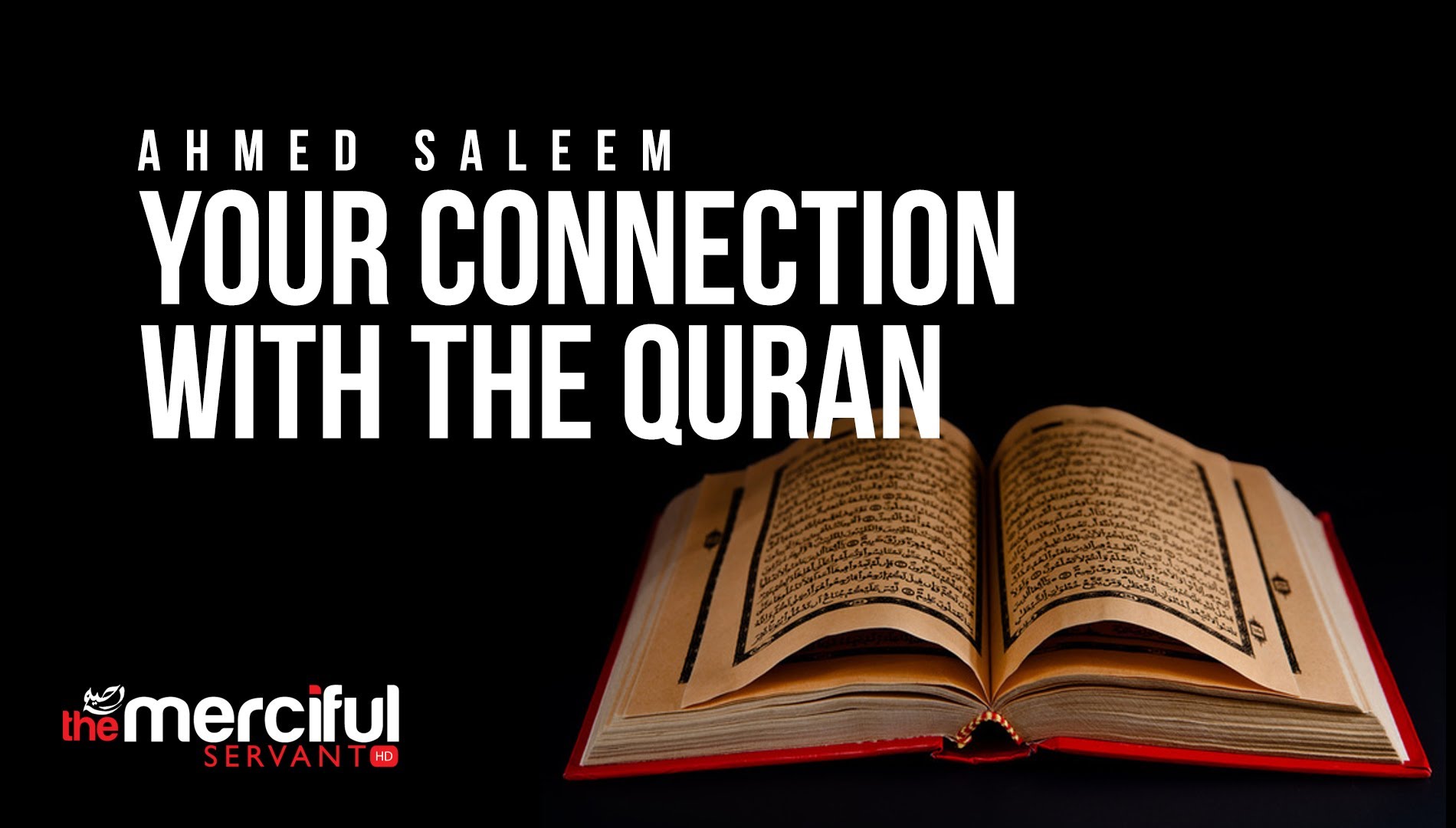 Strengthen Your Connection with the Quran - Ahmed Saleem