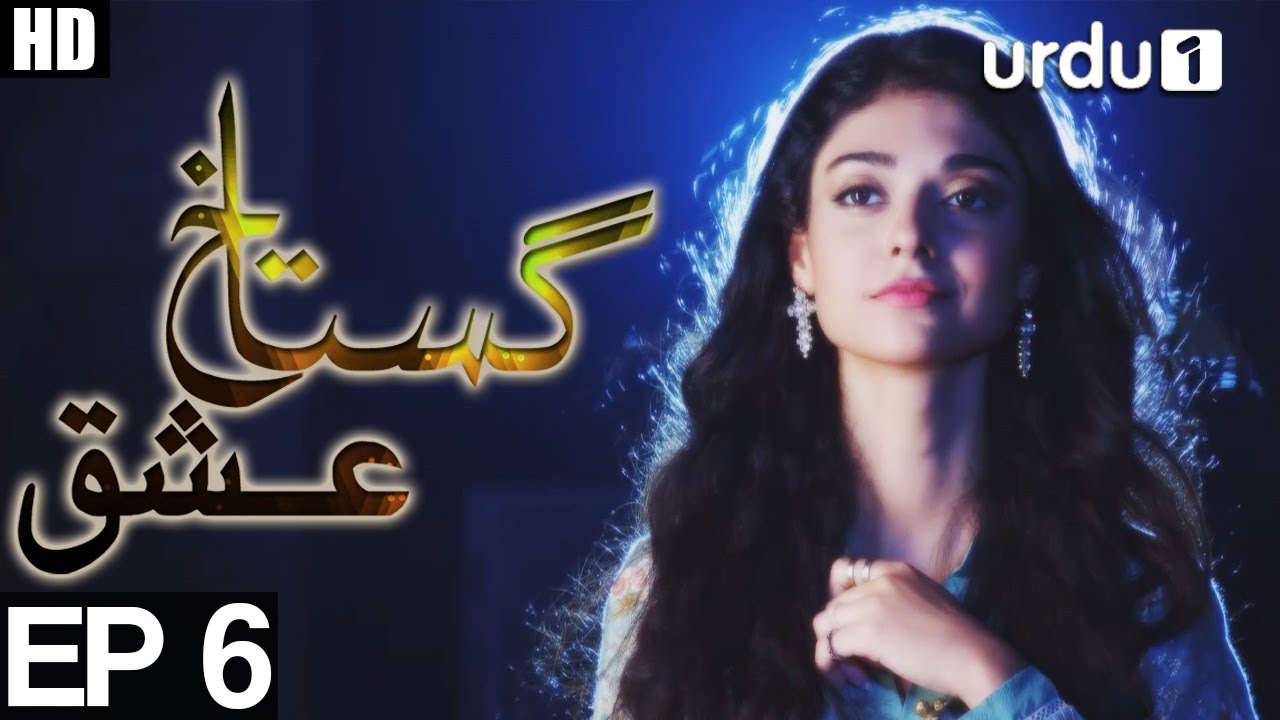 Gustakh Ishq - Episode 6
