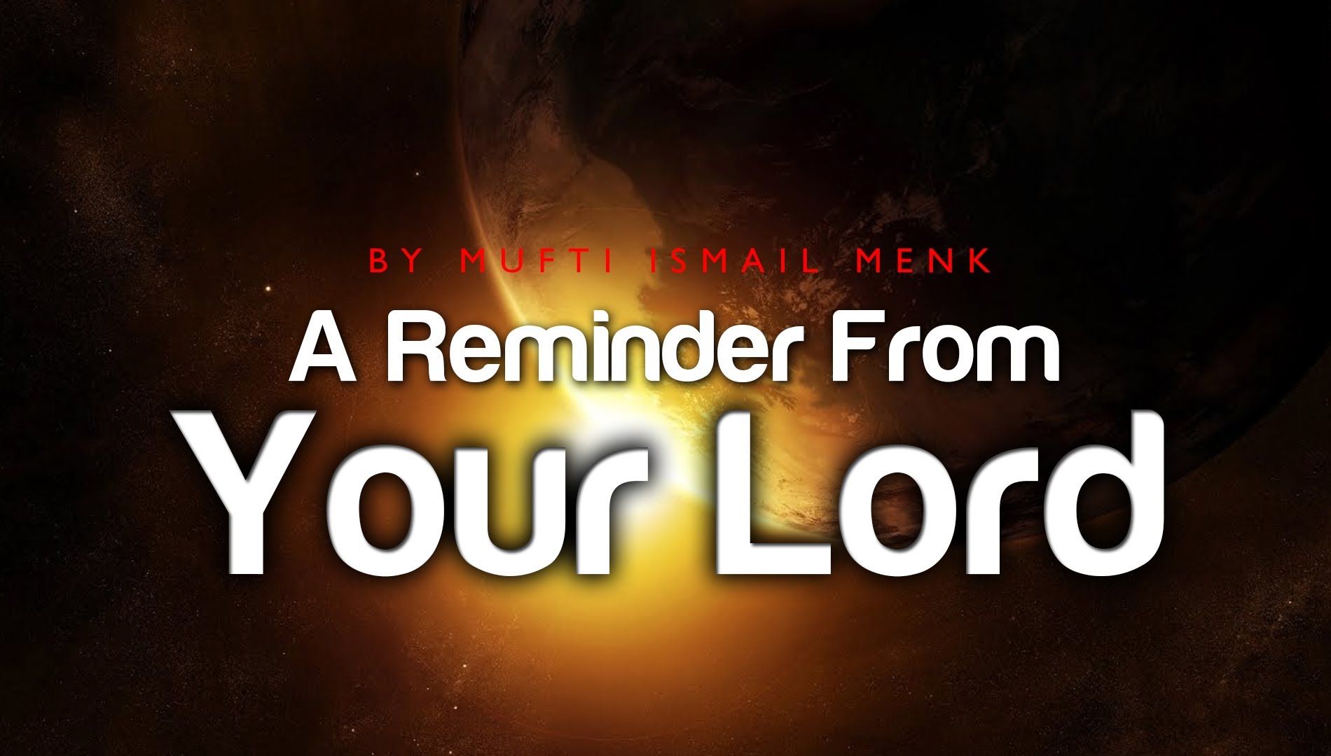 A Reminder from your Lord ᴴᴰ - Mufti Ismail Menk