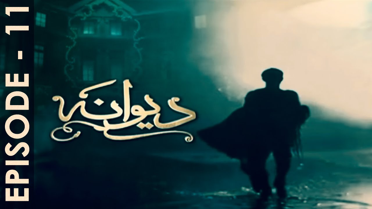 Deewana Episode 11 Full HD Hum TV Drama 15 June 2016