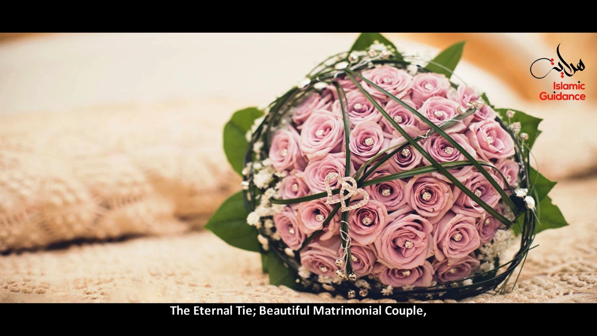 The Eternal Tie - Marriage In Islam