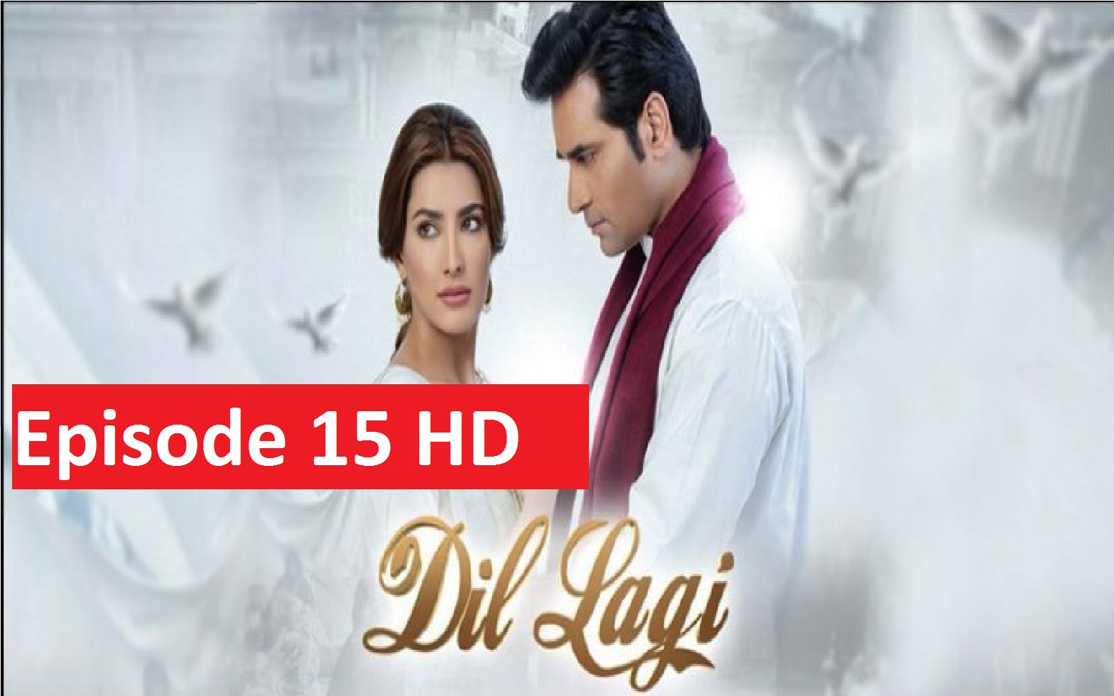 Dil Lagi Episode 15 HD