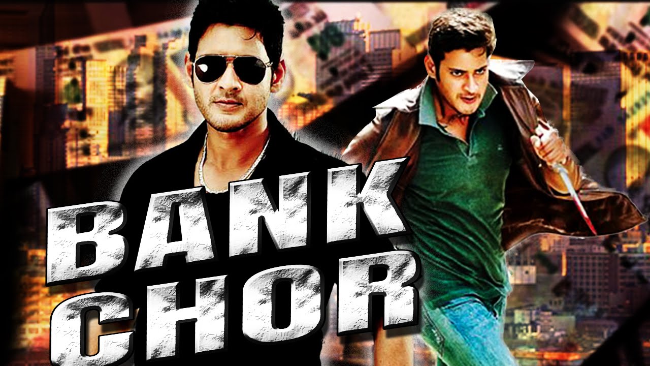 Bank Chor Dubbed In Hindi Full Movie Download In Mp4