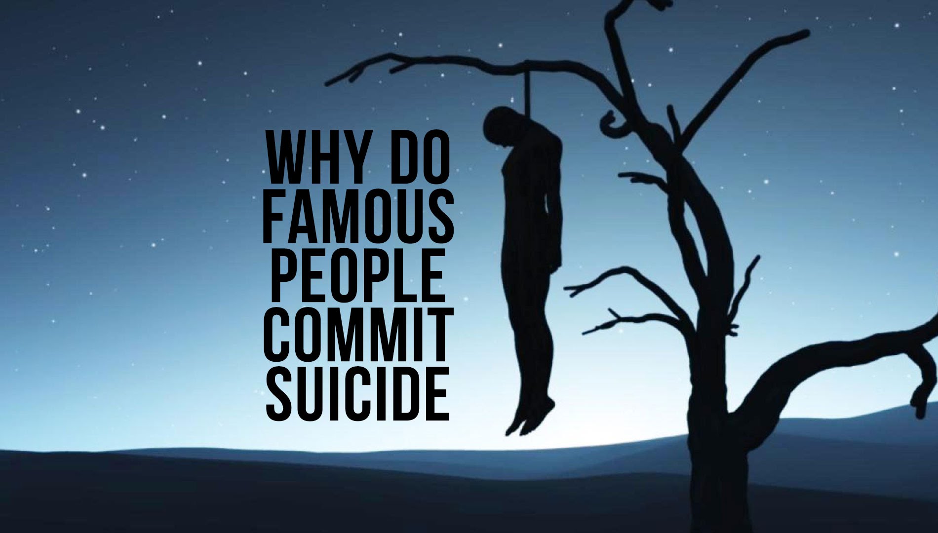 Why Do Famous People Commit Suicide - Must Watch - Yaseen Media