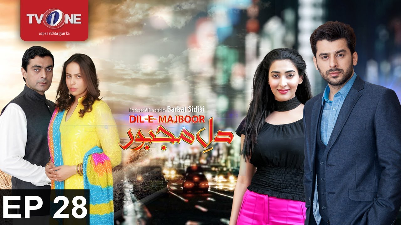 Dil e Majboor | Episode 28 | TV One Drama | 17th July 2017
