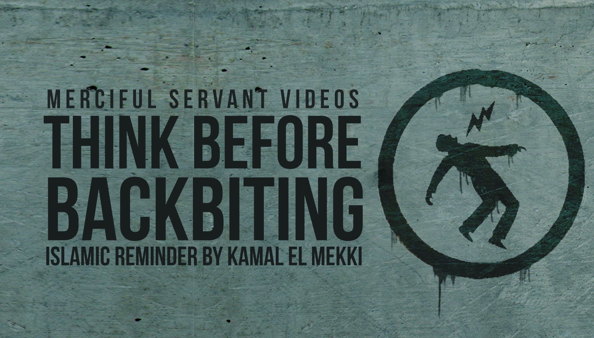 Think Before Backbiting -  Kamal El Mekki - Reminder