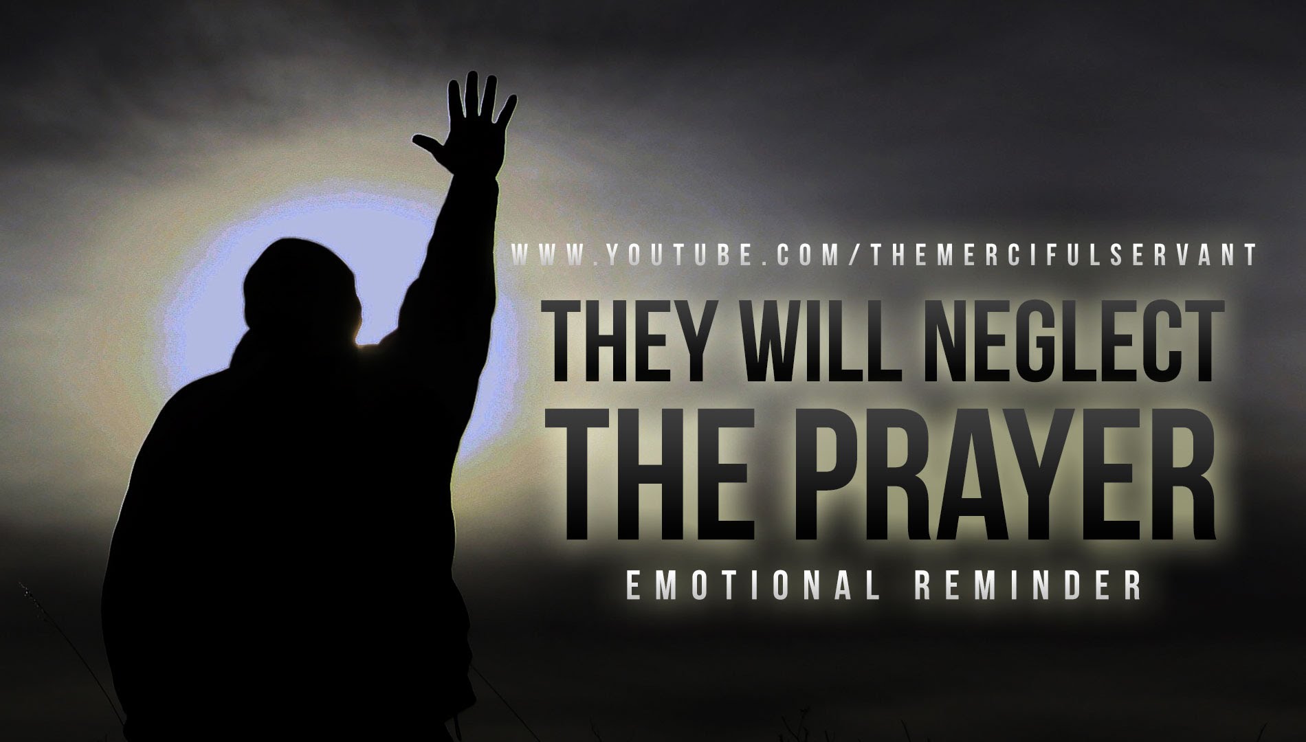 They Will Neglect The Prayer - MUST WATCH - Emotional Reminder