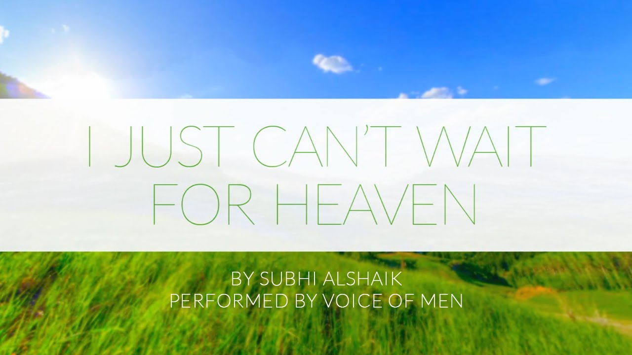 New Nasheed - I Just Cant Wait for Heaven (Voice only)