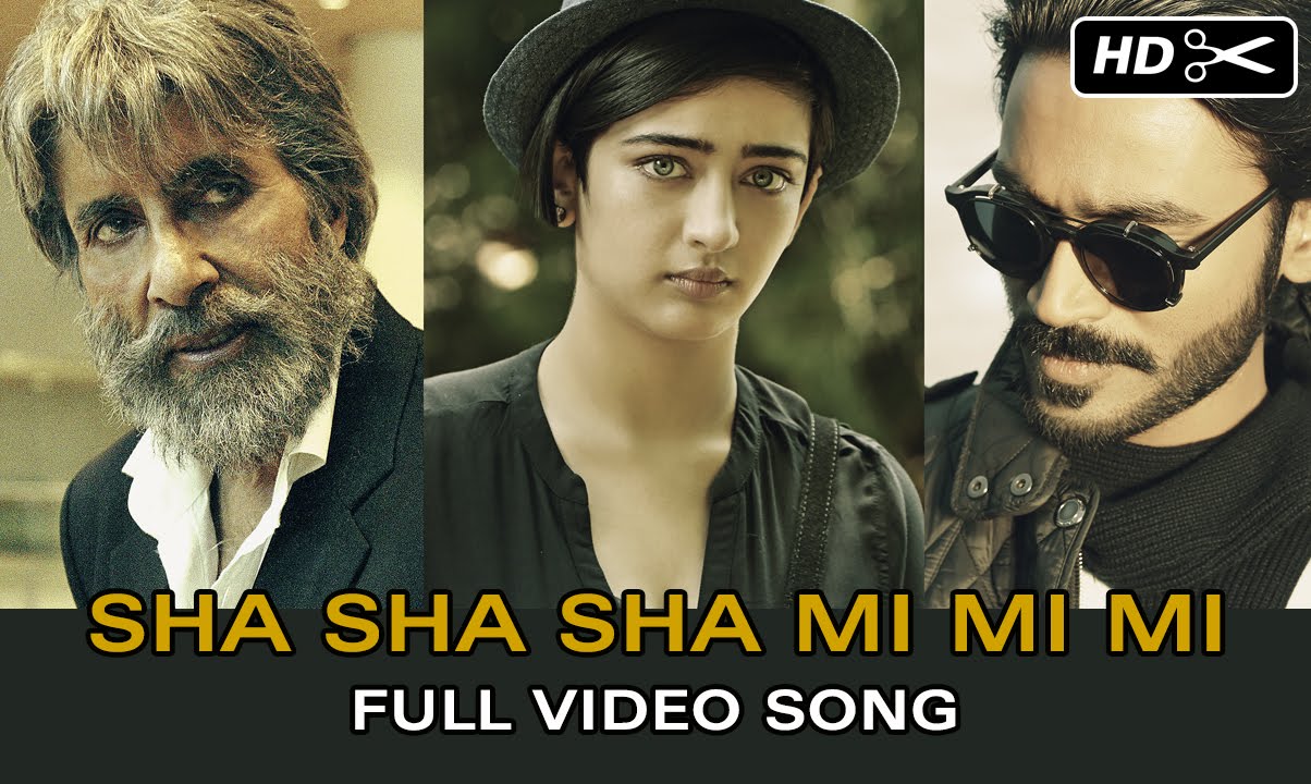 Sha Sha Sha Mi Mi Mi | SHAMITABH | Amitabh Bachchan, Dhanush & Akshara