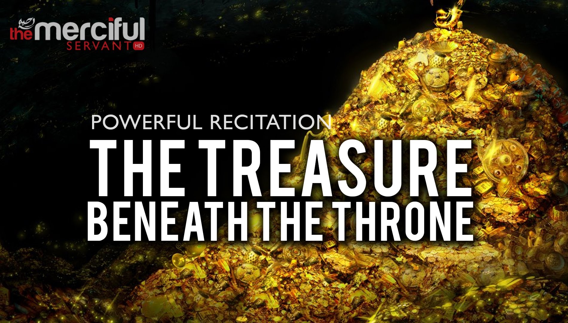 The Treasure Beneath The Throne - Quran Recitation