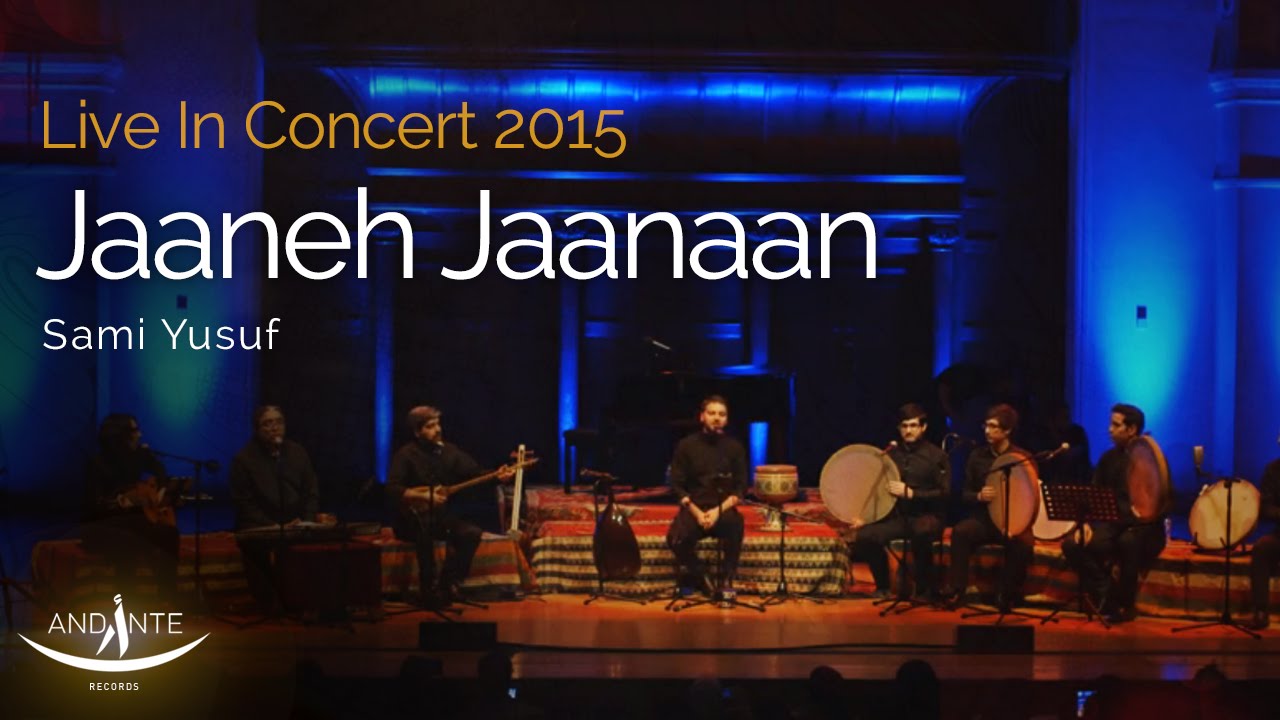 Sami Yusuf  Jaaneh Jaanaan  Live In Concert 2015