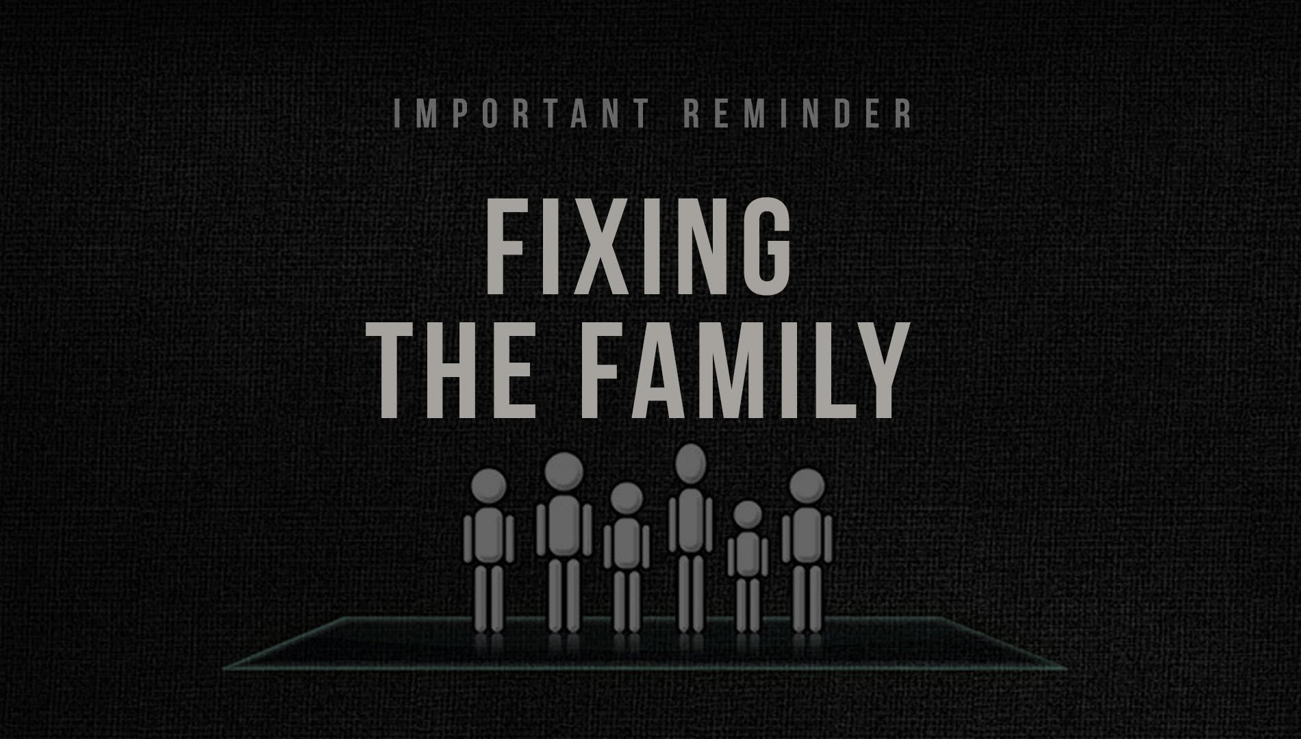 Fixing the Family - Important Reminder - Nouman Al