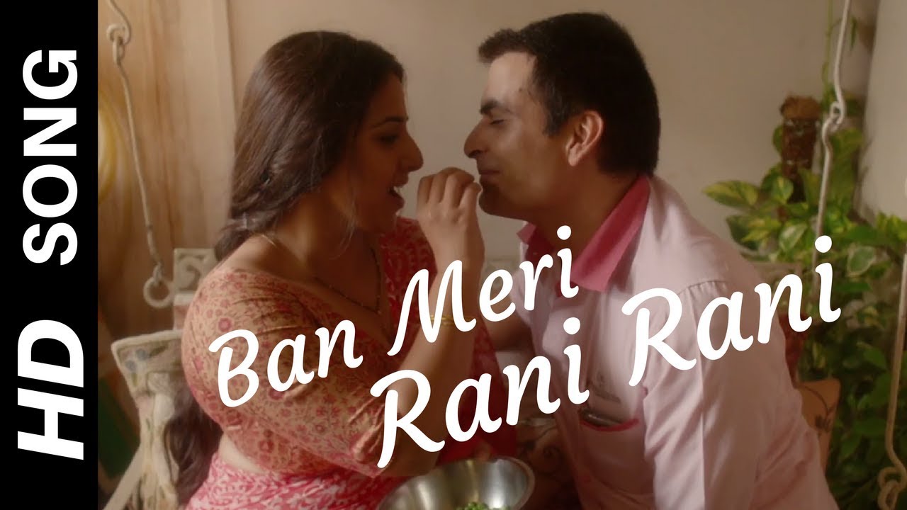 Tumhari Sulu | Ban Ja Tu Meri Rani |HD Video Song | Vidya Balan | Guru Randhawa | 2017