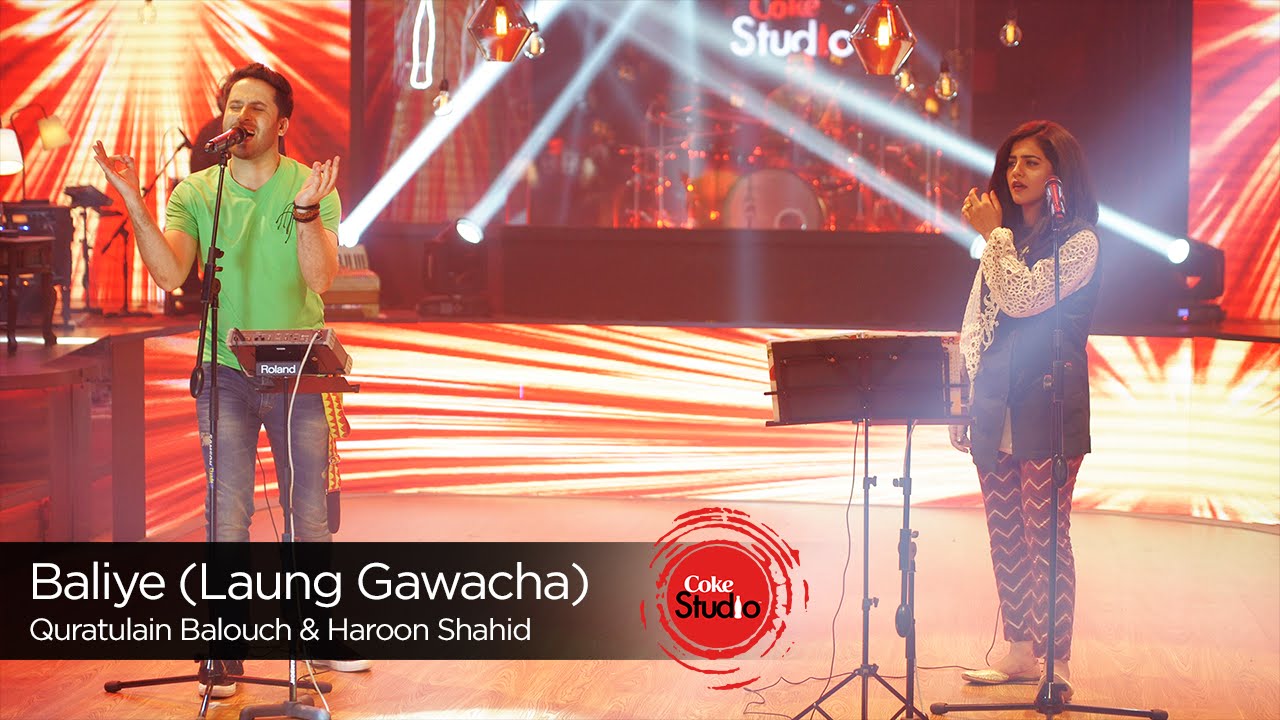 Baliye (Laung Gawacha), Quratulain Baloch & Haroon Shahid, Episode 2 , Coke Studio 9