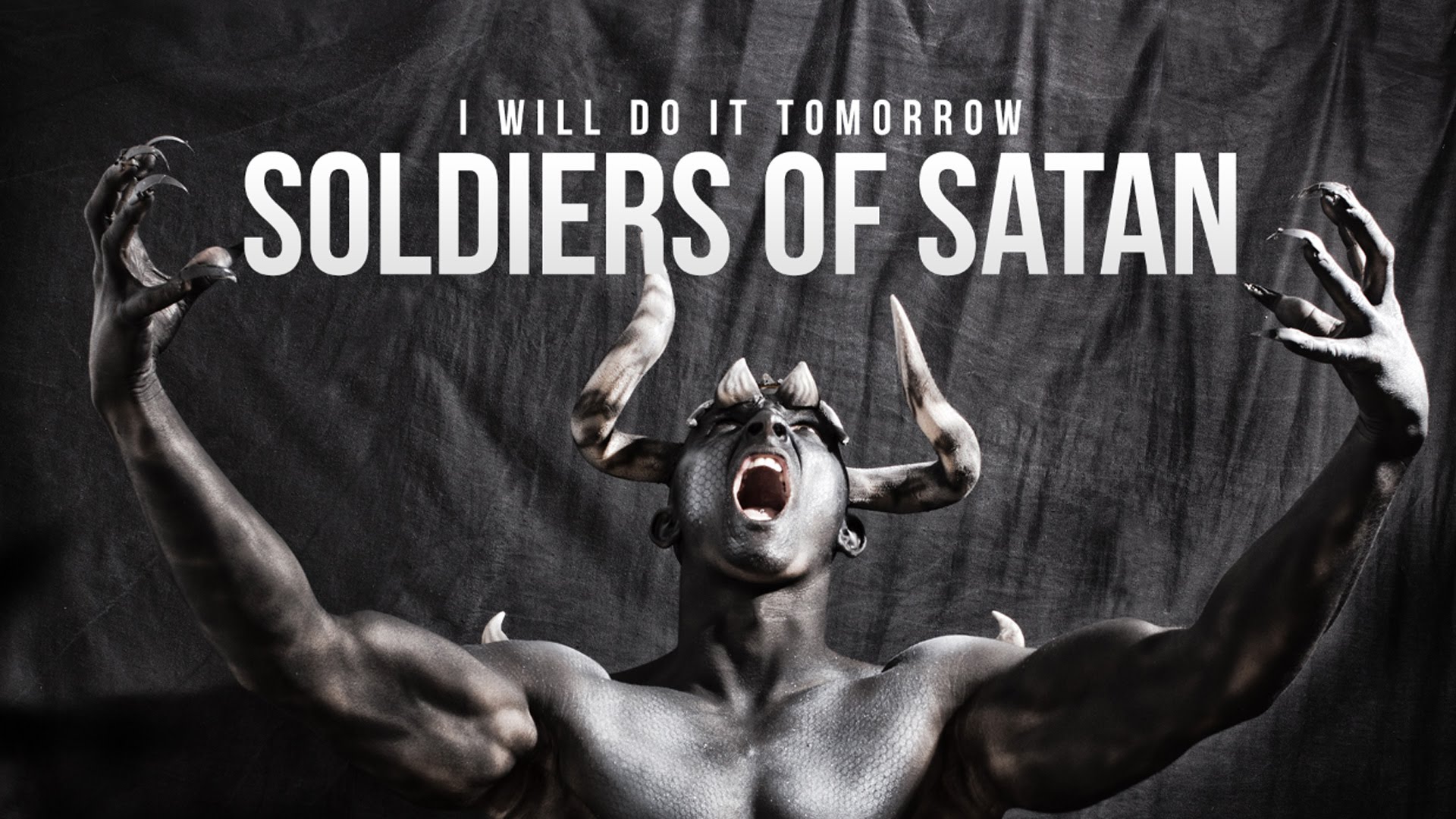 I Will Do It Tomorrow #SoldiersofSatan