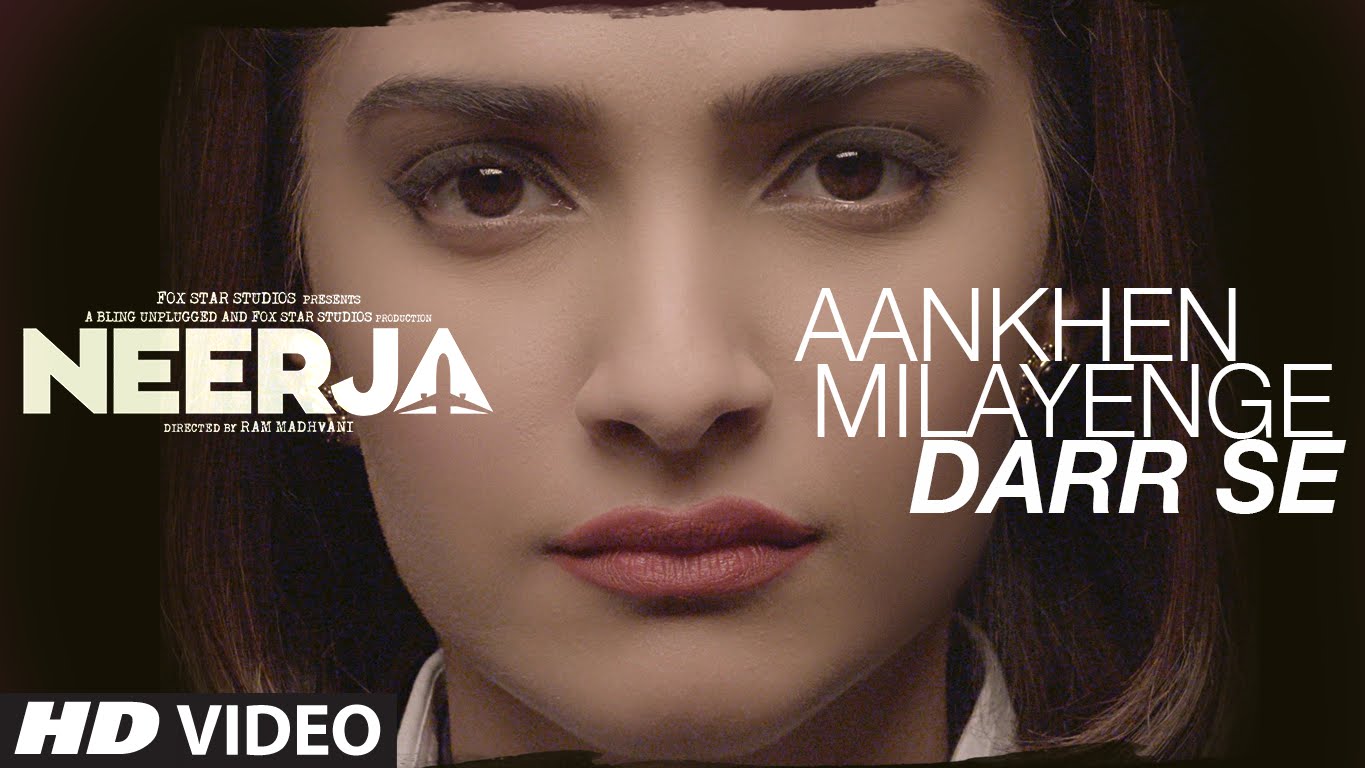 AANKHEIN MILAYENGE DARR SE Video Song | NEERJA 