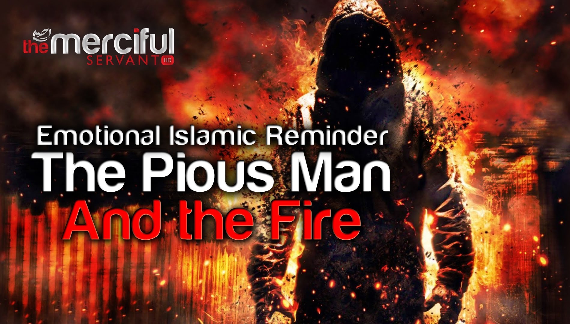 The Pious Man and the Fire - Emotional Reminder ᴴᴰ