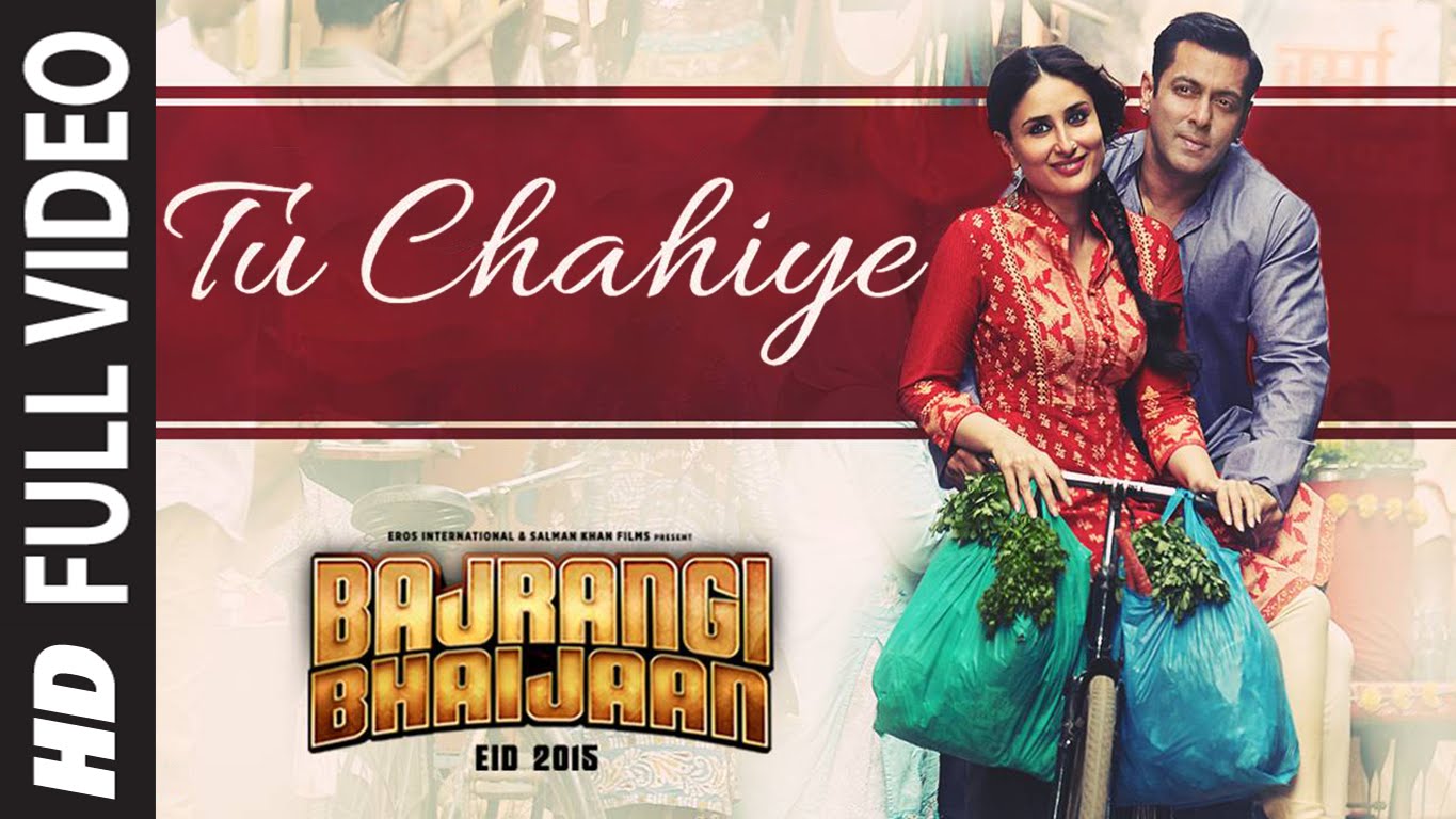 'Tu Chahiye' FULL VIDEO Song - Atif Aslam | Bajrangi Bhaijaan | Salman Khan, Kareena Kapoor
